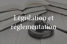 Législation et réglementation